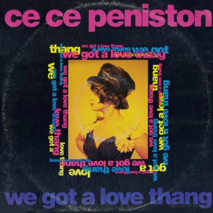 Ce Ce Peniston ‎– We Got A Love Thang
