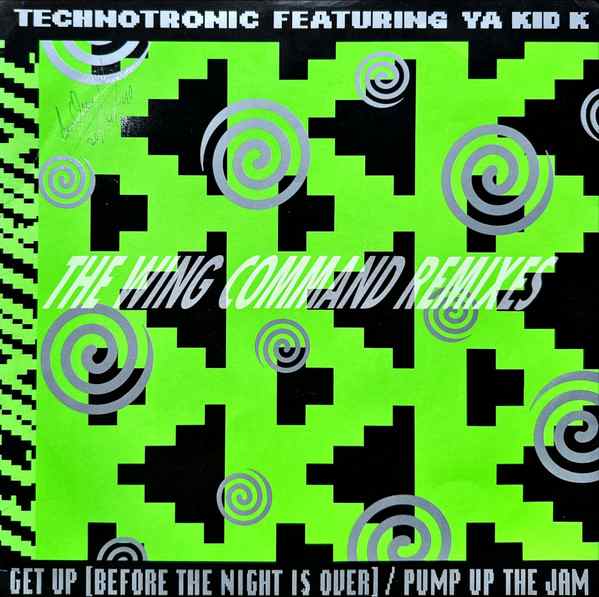 Technotronic Featuring Ya Kid K – Get Up (Before The Night Is Over) / Pump Up The Jam - The Wing Command Remixes